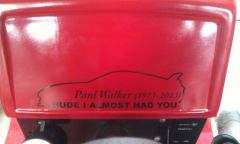 R.I.P Paul Walker sticker on my custom 227-5