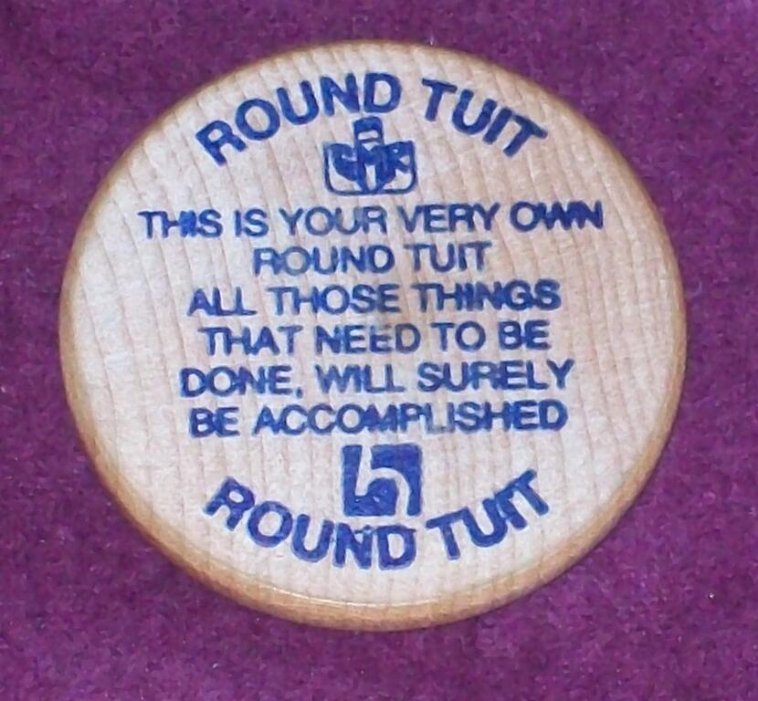 wooden-nickels-round-tuit-520254628.JPG.59800d8f2dc7dfda7fdd9368c63265dd.JPG